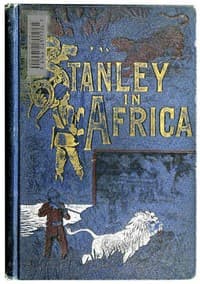 Stanley in Africa
The Wonderful Discoveries and Thrilling Adventures of the Great African Explorer, and Other Travelers, Pioneers and Missionaries