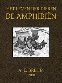 Het Leven der Dieren. Deel 3, Hoofdstuk 5: De Amphibiën