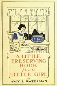 A Little Preserving Book for a Little Girl