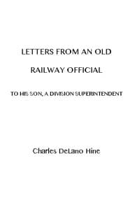 Letters from an Old Railway Official to His Son, a Division Superintendent book cover