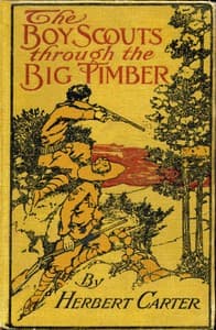 The Boy Scouts Through the Big Timber; Or, The Search for the Lost Tenderfoot book cover