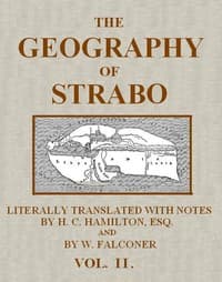 The Geography of Strabo, Volume 2 (of 3)
Literally Translated, with Notes