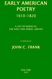 Early American Poetry 1610-1820: A List of Works in the New York Public Library