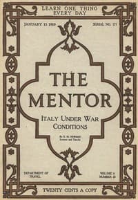 The Mentor: Italy Under War Conditions, Vol. 6, Num. 23, Ser. No. 171, January 15, 1919