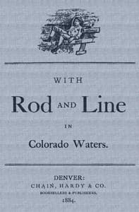 With Rod and Line in Colorado Waters book cover