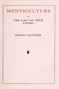 Menticulture; or, the A-B-C of True Living