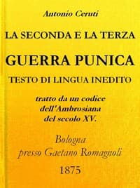 La Seconda e Terza Guerra Punica
Tratto da un codice dell'Ambrosiana