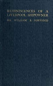 Reminiscences of a Liverpool Shipowner, 1850-1920