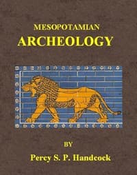 Mesopotamian Archaeology
An introduction to the archaeology of Mesopotamia and Assyria