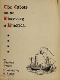 The Cabots and the Discovery of America
With a Brief Description and History of Brandon Hill, the Site of the Cabot Memorial Tower
