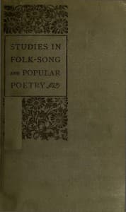 Studies in Folk-Song and Popular Poetry
