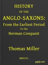 History of the Anglo-Saxons, from the Earliest Period to the Norman Conquest
Second Edition
