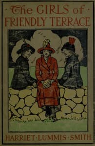 The Girls of Friendly Terrace; or, Peggy Raymond's Success