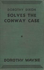 Dorothy Dixon Solves the Conway Case