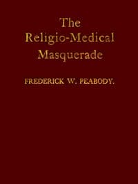 The Religio-Medical Masquerade: A Complete Exposure of Christian Science
