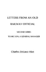 Letters from an Old Railway Official. Second Series: [To] His Son, a General Manager book cover