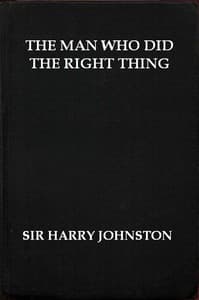 The Man Who Did the Right Thing: A Romance