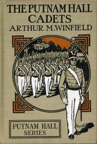 The Putnam Hall Cadets; or, Good Times in School and Out book cover