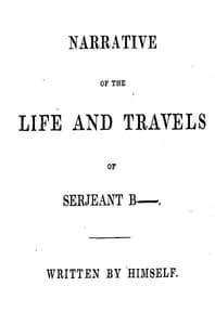 Narrative of the Life and Travels of Serjeant B——