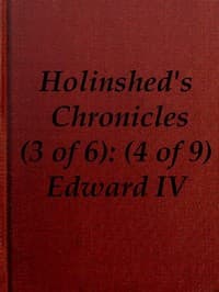 Chronicles of England, Scotland and Ireland (3 of 6): England (4 of 9)
Edward the Fourth, Earle of March, Sonne and Heire to Richard Duke of Yorke