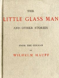 The Little Glass Man, and Other Stories