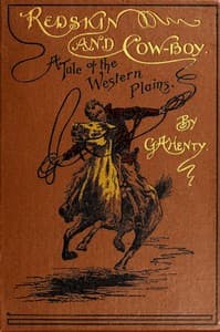 Redskin and Cow-Boy: A Tale of the Western Plains