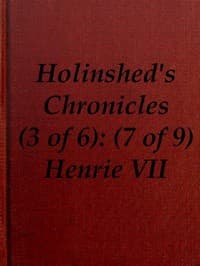 Chronicles of England, Scotland and Ireland (3 of 6): England (7 of 9)
Henrie the Seauenth, Sonne to Edmund Earle of Richmond, Which Edmund was Brother by the Moothers Side to Henrie the Sixt
