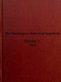 The Washington Historical Quarterly, Volume V, 1914