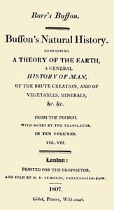 Buffon's Natural History. Volume 08 (of 10)
Containing a Theory of the Earth, a General History of Man, of the Brute Creation, and of Vegetables, Minerals, &c. &c