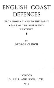English Coast Defences
From Roman Times to the Early Years of the Nineteenth Century