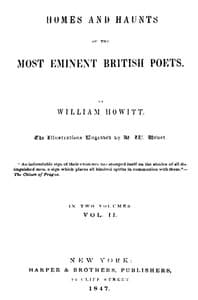 Homes and Haunts of the Most Eminent British Poets, Vol. 2 (of 2)