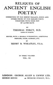 Reliques of Ancient English Poetry, Volume 3 (of 3)
Consisting of Old Heroic Ballads, Songs and Other Pieces of Our Earlier Poets Together With Some Few of Later Date
