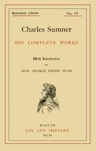Charles Sumner: his complete works, volume 04 (of 20) book cover