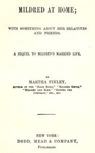 Mildred at Home: With Something About Her Relatives and Friends.
A sequel to Mildred's married life.