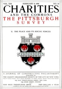 Charities and the Commons: The Pittsburgh Survey, Part II. The Place and Its Social Forces