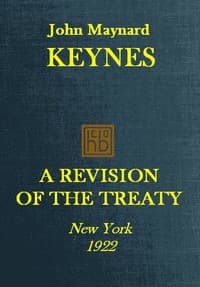 A Revision of the Treaty
Being a Sequel to The Economic Consequence of the Peace