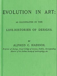 Evolution in Art: As Illustrated by the Life-histories of Designs