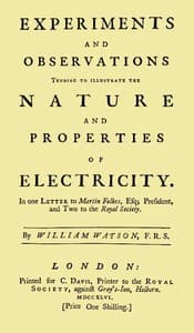 Experiments and Observations Tending to Illustrate the Nature and Properties of Electricity
In One Letter to Martin Folkes, Esq; President, and Two to the Royal Society