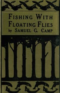 Fishing with Floating Flies