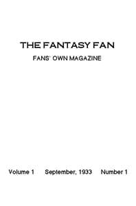 The Fantasy Fan, September 1933
The Fan's Own Magazine book cover