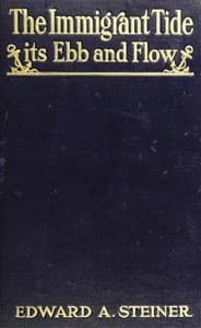 The Immigrant Tide, Its Ebb and Flow book cover