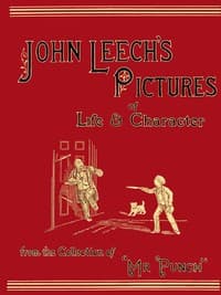 John Leech's Pictures of Life and Character, Vol. 1 (of 3)
From the Collection of "Mr. Punch"