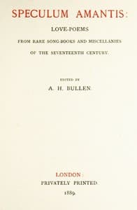 Speculum Amantis
Love Poems, from Rare Songbooks and Miscellanies of the Seventeenth Century