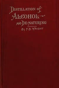 A Practical Handbook on the Distillation of Alcohol from Farm Products