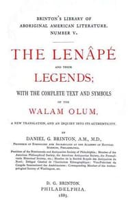 The Lenâpé and Their Legends
With the complete text and symbols of the Walam olum, a new translation, and an inquiry into its authenticity