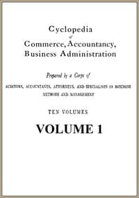 Cyclopedia of Commerce, Accountancy, Business Administration, v. 01 (of 10)