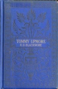 The Remarkable History of Sir Thomas Upmore, bart., M.P., formerly known as "Tommy Upmore"