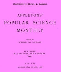 Appletons' Popular Science Monthly, March 1900
Vol. 56, Nov. 1899 to April, 1900