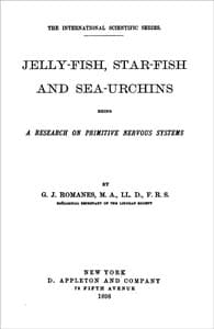 Jelly-Fish, Star-Fish, and Sea-Urchins: Being a Research on Primitive Nervous Systems book cover