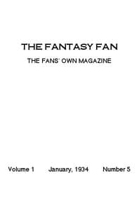 The Fantasy Fan, January 1934
The Fans' Own Magazine